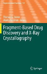 Fragment-Based Drug Discovery and X-Ray Crystallography (Topics in Current Chemistry, Vol. 317)