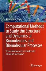 Computational Methods to Study the Structure and Dynamics of Biomolecules and Biomolecular Processes