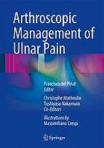 Arthroscopic Management of Ulnar Pain