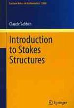 Introduction to Stokes Structures