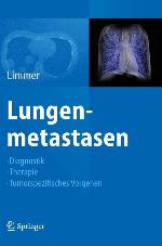 Lungenmetastasen : Diagnostik, Therapie, Tumorspezifisches Vorgehen