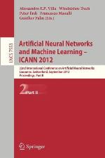 Artificial Neural Networks and Machine Learning - ICANN 2012 : 22nd International Conference on Artificial Neural Networks, Lausanne, Switzerland, September 11-14, 2012, Proceedings, Part II