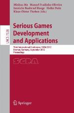 Serious games development and applications : third International Conference, SGDA 2012, Bremen, Germany, September 26-29, 2012, proceedings