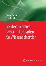 Gentechnisches Labor - Juristischer Leitfaden Fur Biowissenschaftler
