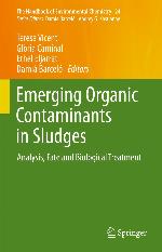 Emerging Organic Contaminants in Sludges Analysis, Fate and Biological Treatment