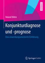 Konjunkturdiagnose und -prognose Eine anwendungsorientierte Einführung