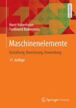 Maschinenelemente Gestaltung, Berechnung, Anwendung