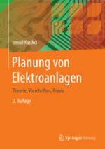 Planung von Elektroanlagen : Theorie, Vorschriften, Praxis