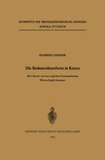 Die Bodenrechtsreform in Kenya Studie über die Änderung der Bodenrechtsverhältnisse im Zuge der Agrarreform, unter besonderer Berücksichtigung des Kikuyu-Stammesgebietes.
