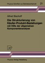 Die Strukturierung von Käufer-Produkt-Beziehungen mit Hilfe der allgemeinen Komponentenanalyse Eine empirische Untersuchung am Beispiel des Automobilsektors