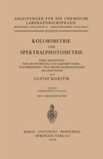 Kolorimetrie und Spektralphotometrie : eine Anleitung zur Ausführung von Absorptions-, Fluoreszenz- und Trübungsmessungen an Lösungen.