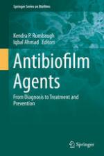 Antibiofilm Agents From Diagnosis to Treatment and Prevention