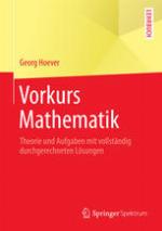 Vorkurs Mathematik : Theorie und Aufgaben mit vollständig durchgerechneten Lösungen