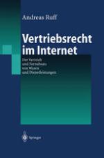Vertriebsrecht im Internet : Der Vertrieb und Fernabsatz von Waren und Dienstleistungen