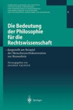 Die Bedeutung der Philosophie für die Rechtswissenschaft : - dargestellt am Beispiel der Menschenrechtskonvention zur Biomedizin