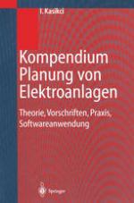 Kompendium Planung von Elektroanlagen Theorie, Vorschriften, Praxis, Softwareanwendung