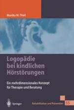 Logopädie bei kindlichen Hörstörungen : Ein mehrdimensionales Konzept für Therapie und Beratung