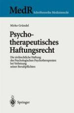 Psychotherapeutisches Haftungsrecht : Die zivilrechtliche Haftung des Psychologischen Psychotherapeuten bei Verletzung seiner Berufspflichten