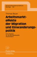 Arbeitsmarkteffekte der Migration und Einwanderungspolitik : Eine Analyse für die Bundesrepublik Deutschland
