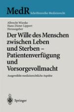Der Wille des Menschen zwischen Leben und Sterben - Patientenverfügung und Vorsorgevollmacht : Ausgewählte medizinrechtliche Aspekte