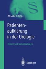 Patientenaufklärung in der Urologie : Risiken und Komplikationen