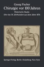 Chirurgie vor 100 Jahren : Historische Studie über das 18. Jahrhundert aus dem Jahre 1876