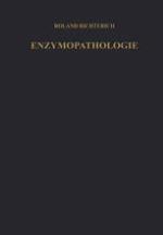 Enzymopathologie : Enzyme in Klinik und Forschung.