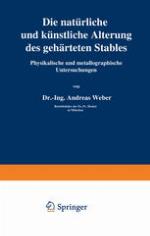 Die natürliche und künstliche Alterung des gehärteten Stahles : Physikalische und metallographische Untersuchungen