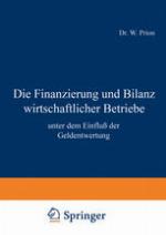 Die Finanzierung und Bilanz wirtschaftlicher Betriebe : unter dem Einfluß der Geldentwertung