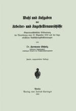 Wahl und Aufgaben der Arbeiter- und Angestelltenausschüsse : Gemeinverständliche Erläuterung der Verordnung Vom 23. Dezember 1918 und der Dazu Erlassenen Ausführungsbestimmungen.