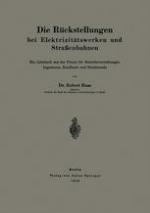 Die Rückstellungen bei Elektrizitätswerken und Straßenbahnen : Ein Lehrbuch aus der Praxis für Betriebsverwaltungen Ingenieure, Kaufleute und Studierende