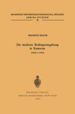 Die moderne Bodengesetzgebung in Kamerun 1884-1964