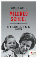 Mildred Scheel Erinnerungen an meine Mutter