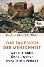 Das Tagebuch der Menschheit Was die Bibel über unsere Evolution verrät