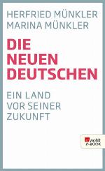 Die neuen Deutschen Ein Land vor seiner Zukunft