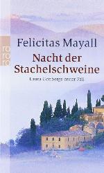 Nacht der Stachelschweine Laura Gottbergs erster Fall