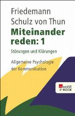 Miteinander reden 1 Störungen und Klärungen. Allgemeine Psychologie der Kommunikation