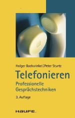 Telefonieren : Professionelle Gesprächstechniken.