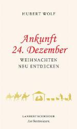 Ankunft 24. Dezember Weihnachten neu entdecken
