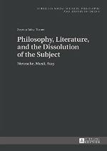Philosophy, Literature, and the Dissolution of the Subject