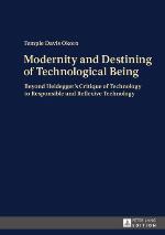 Modernity and Destining of Technological Being