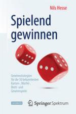 Spielend gewinnen : Gewinnstrategien für die 50 bekanntesten Karten-, Würfel-, Brett- und Gewinnspiele