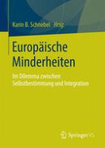 Europäische Minderheiten Im Dilemma zwischen Selbstbestimmung und Integration