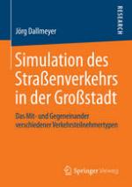 Simulation des strassenverkehrs in der Grossstadt : das mitund gegeneinander ver- schiedener Verkehrsteilnehmertypen