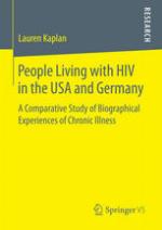People Living with HIV in the USA and Germany : a Comparative Study of Biographical Experiences of Chronic Illness