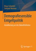 Demografiesensible Entgeltpolitik Annäherung an ein Zukunftsthema