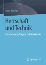 Herrschaft und Technik : Entscheidungsträgerschaft im Wandel