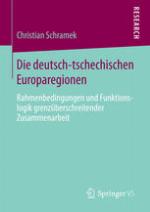 Die deutsch-tschechischen Europaregionen : Rahmenbedingungen und Funktionslogik grenzüberschreitender Zusammenarbeit