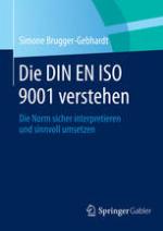 Die DIN EN ISO 9001 verstehen : Die Norm sicher interpretieren und sinnvoll umsetzen