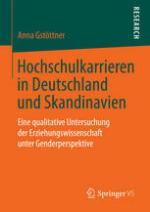 Hochschulkarrieren in Deutschland und Skandinavien eine qualitative Untersuchung der Erziehungswissenschaft unter Genderperspektive